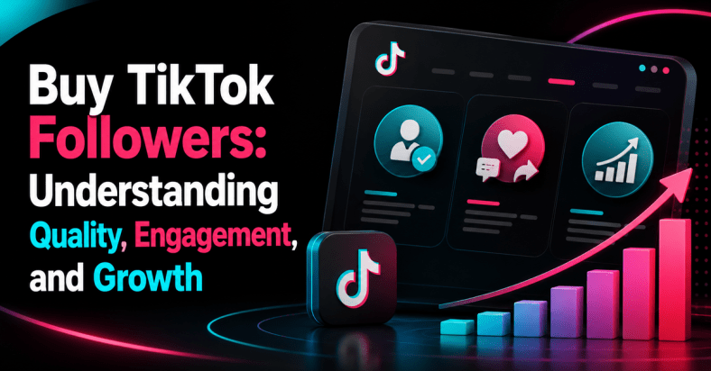 Buy TikTok Followers: Understanding Quality, Engagement, and Growth